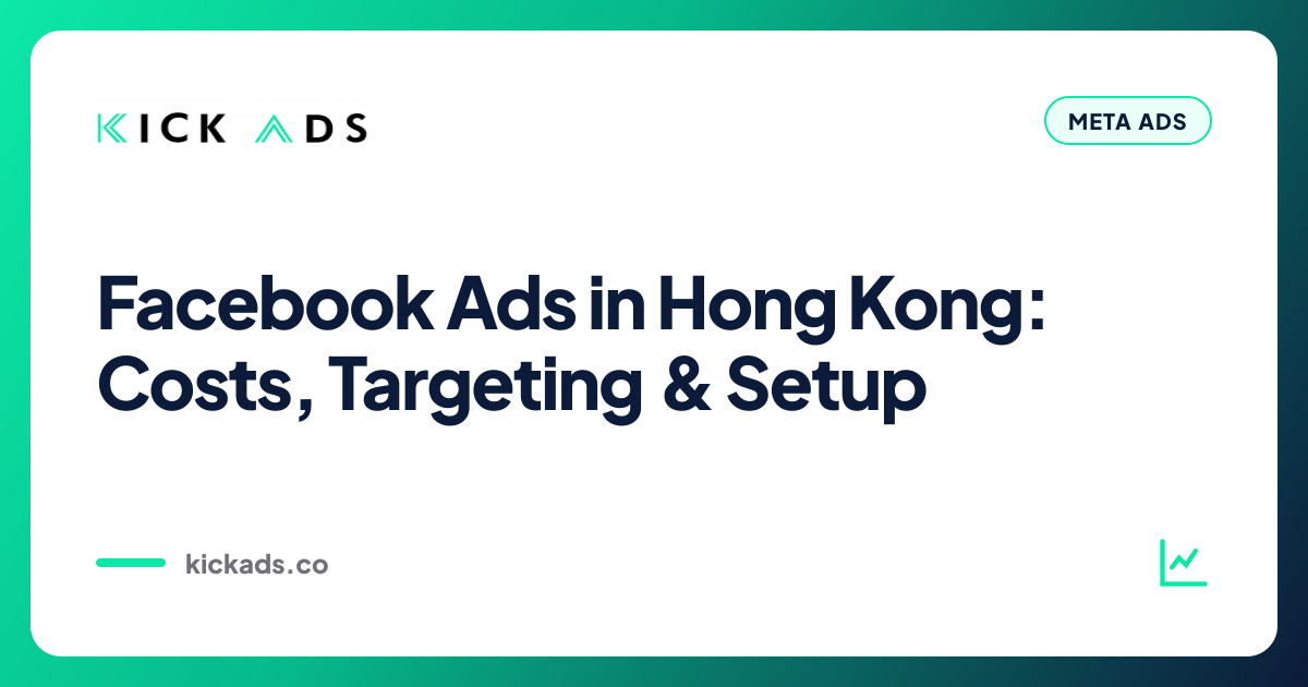 Facebook Ads in Hong Kong 2026: Costs, Targeting & Setup