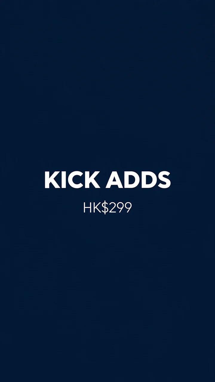 End card reading KICK ADDS HK$299 instead of Kick Ads