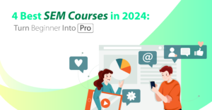 4 Best SEM Courses in 2024 Turn Beginner Into Pro-EN